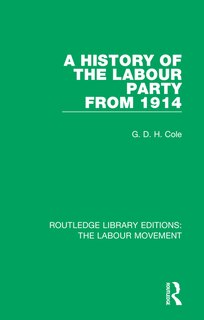 Front cover_A History Of The Labour Party From 1914