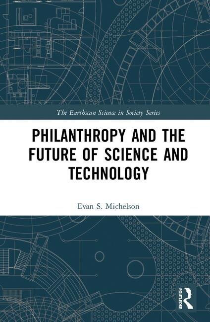 Couverture_Philanthropy And The Future Of Science And Technology