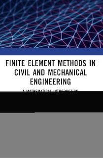 Couverture_Finite Element Methods In Civil And Mechanical Engineering