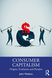 Couverture_The Origins and Evolution of Consumer Capitalism
