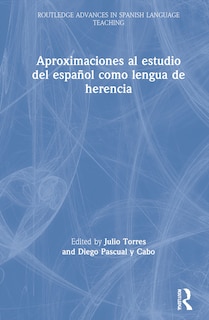Front cover_Aproximaciones Al Estudio Del Espanol Como Lengua De Herencia