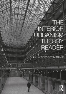 Front cover_The Interior Urbanism Theory Reader