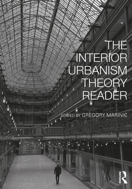 Front cover_The Interior Urbanism Theory Reader