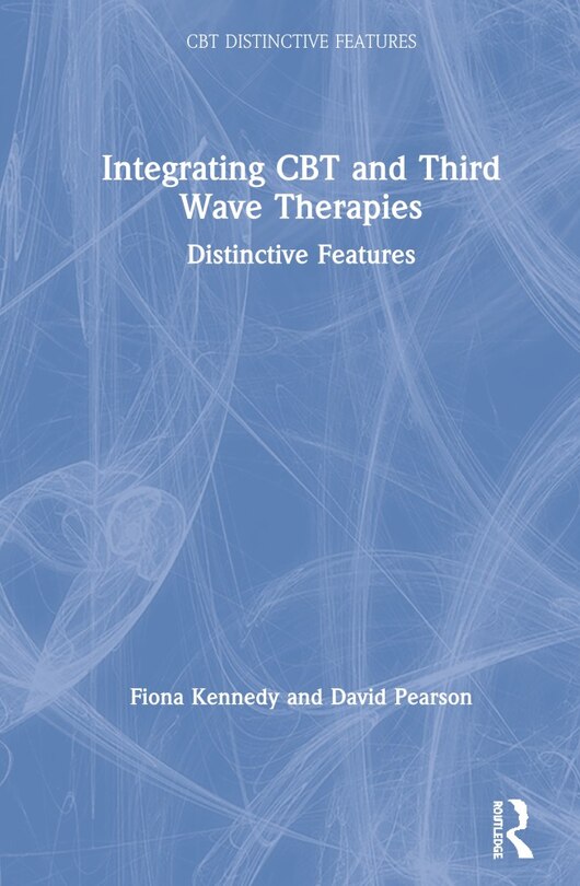 Front cover_Integrating Cbt And Third Wave Therapies