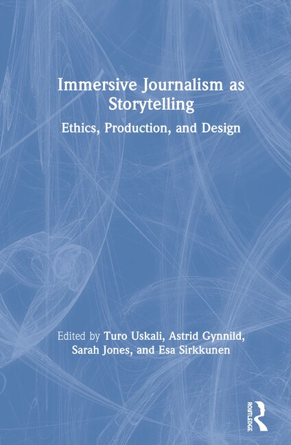 Front cover_Immersive Journalism As Storytelling