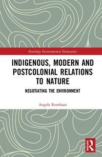 Couverture_Indigenous, Modern And Postcolonial Relations To Nature