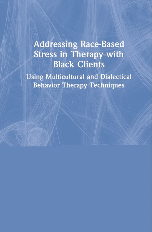Couverture_Addressing Race-based Stress In Therapy With Black Clients