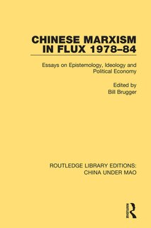 Front cover_Chinese Marxism In Flux 1978-84