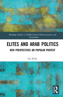 Couverture_Elites And Arab Politics