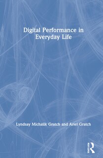 Front cover_Digital Performance In Everyday Life