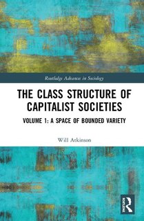 Front cover_The Class Structure Of Capitalist Societies