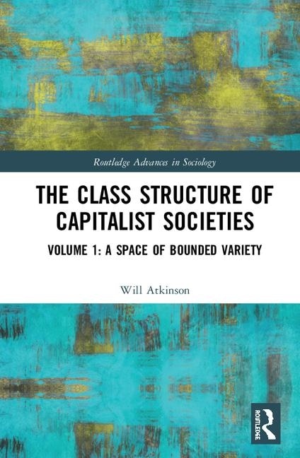 Front cover_The Class Structure Of Capitalist Societies
