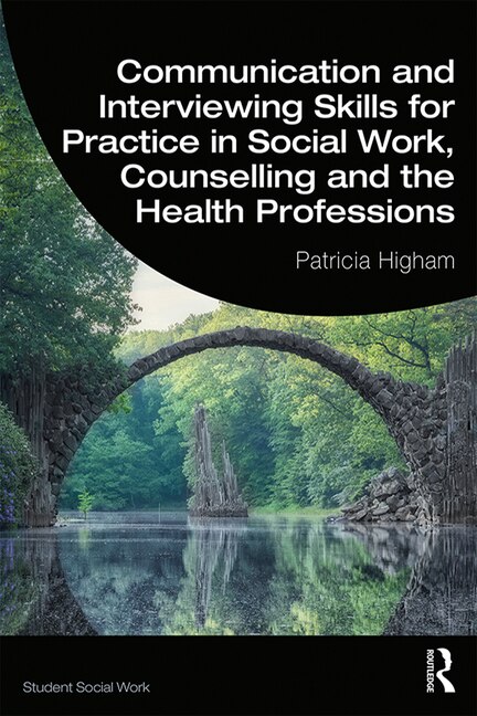 Couverture_Communication And Interviewing Skills For Practice In Social Work, Counselling And The Health Professions