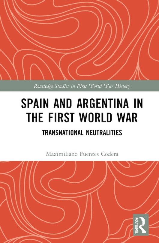 Front cover_Spain And Argentina In The First World War
