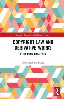 Front cover_Copyright Law And Derivative Works