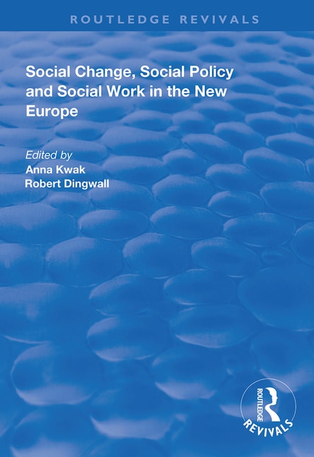 Front cover_Social Change, Social Policy And Social Work In The New Europe