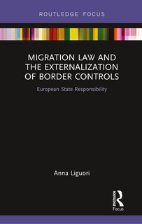 Couverture_Migration Law And The Externalization Of Border Controls