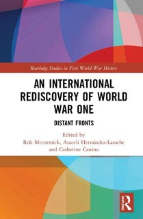 Front cover_An International Rediscovery Of World War One