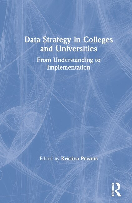Front cover_Data Strategy In Colleges And Universities