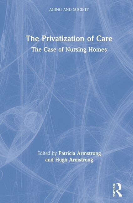 Front cover_The Privatization Of Care