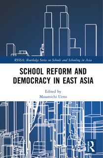 Front cover_School Reform And Democracy In East Asia