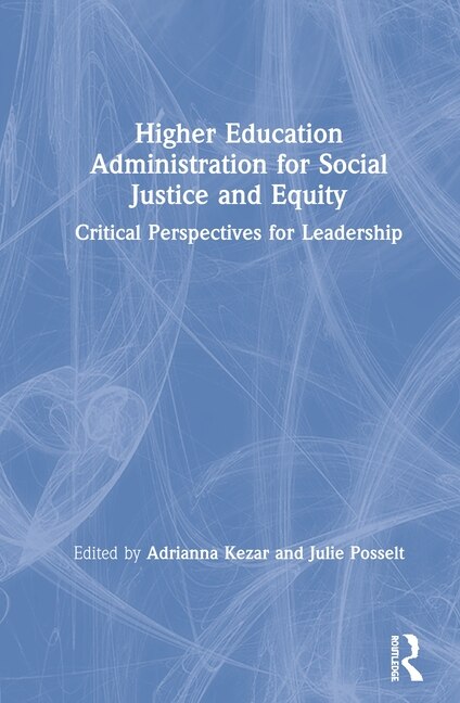 Front cover_Higher Education Administration For Social Justice And Equity