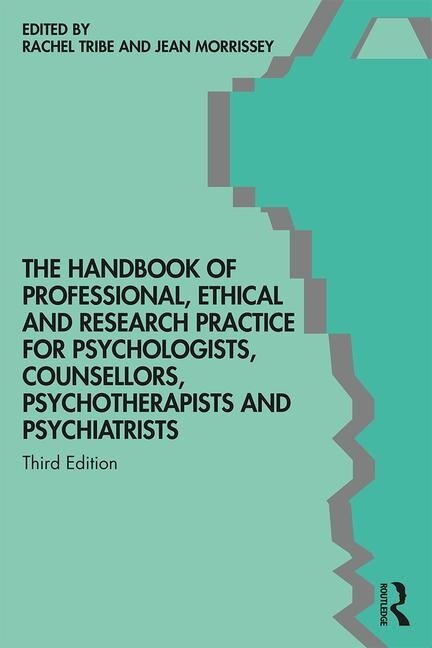 Couverture_The Handbook Of Professional Ethical And Research Practice For Psychologists, Counsellors, Psychotherapists And Psychiatrists