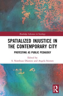 Front cover_Spatialized Injustice In The Contemporary City