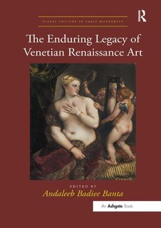 Front cover_The Enduring Legacy Of Venetian Renaissance Art