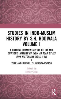 Front cover_Studies in Indo-Muslim History by S.H. Hodivala Volume I