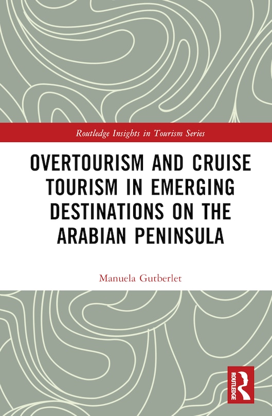Front cover_Overtourism and Cruise Tourism in Emerging Destinations on the Arabian Peninsula