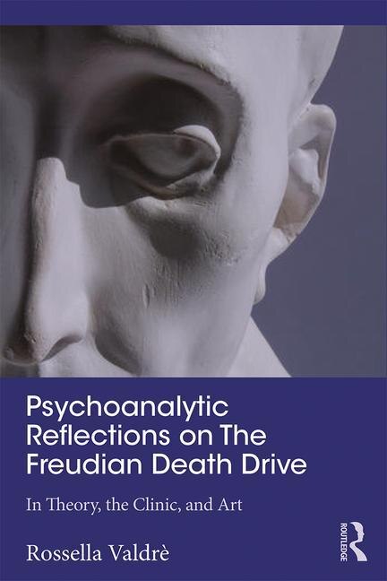 Front cover_Psychoanalytic Reflections on The Freudian Death Drive