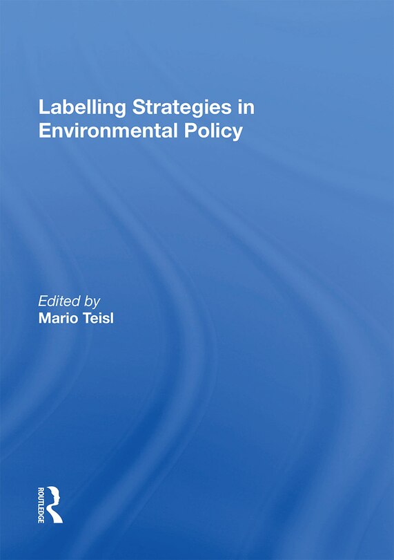 Front cover_Labelling Strategies In Environmental Policy
