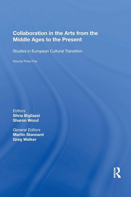 Front cover_Collaboration In The Arts From The Middle Ages To The Present