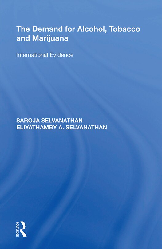 Front cover_The Demand for Alcohol, Tobacco and Marijuana