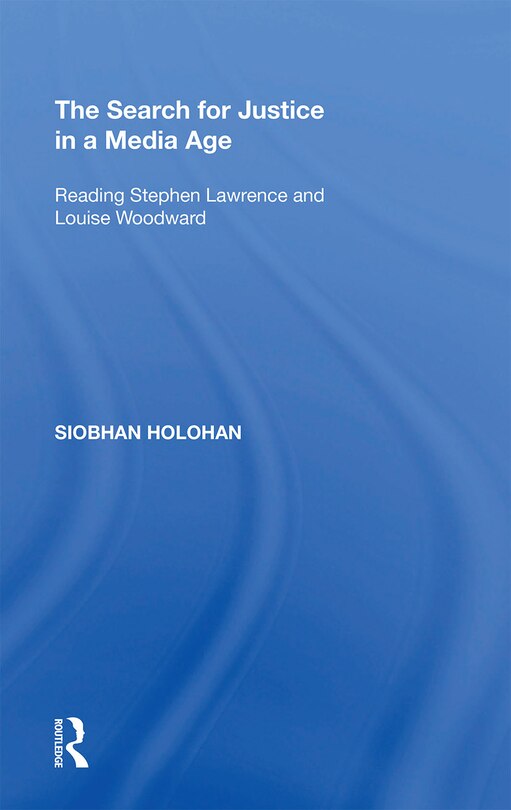 Front cover_The Search For Justice In A Media Age