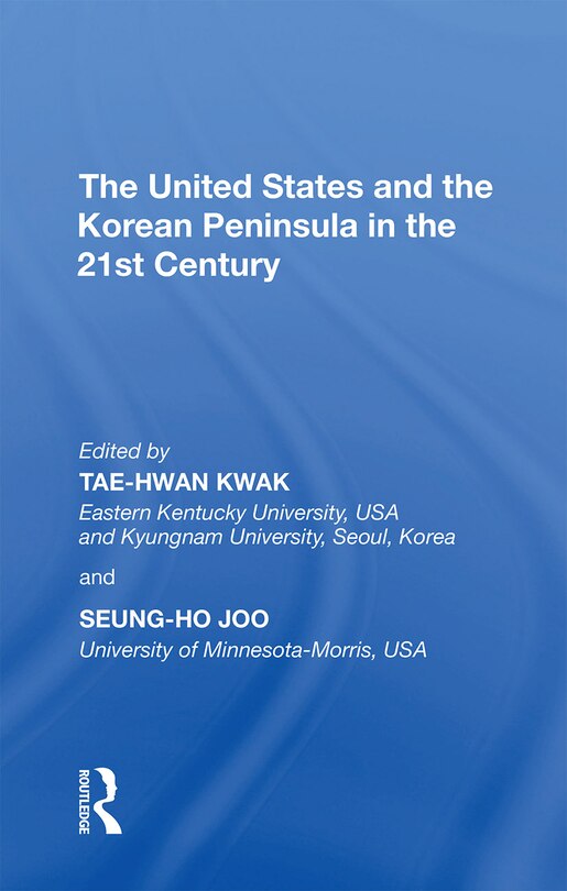 Front cover_The United States and the Korean Peninsula in the 21st Century
