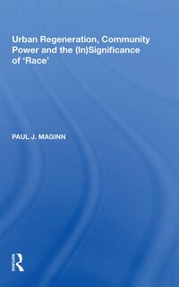 Front cover_Urban Regeneration, Community Power And The (in)significance Of 'race'