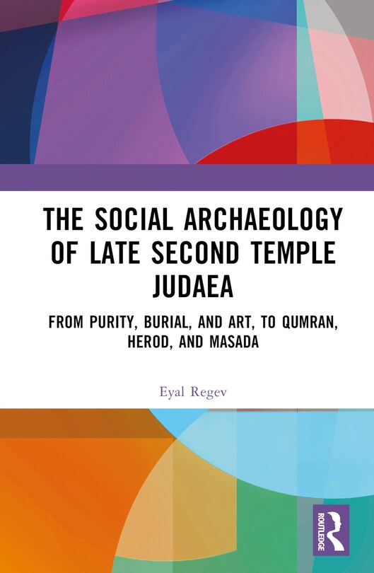 Front cover_The Social Archaeology Of Late Second Temple Judaea
