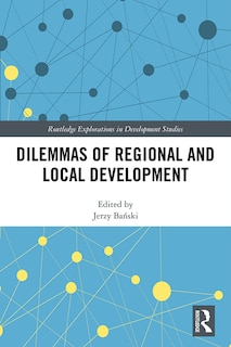 Front cover_Dilemmas Of Regional And Local Development