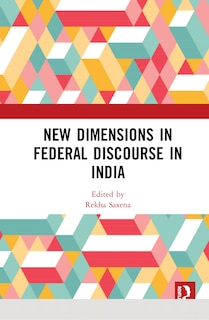 Couverture_New Dimensions In Federal Discourse In India