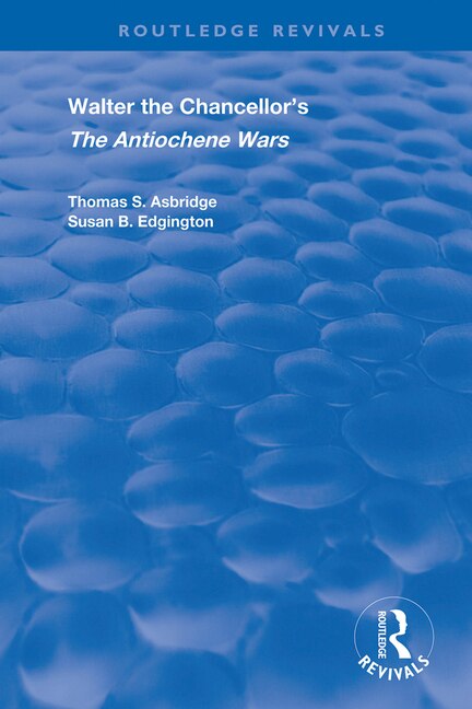 Front cover_Walter The Chancellor's The Antiochene Wars