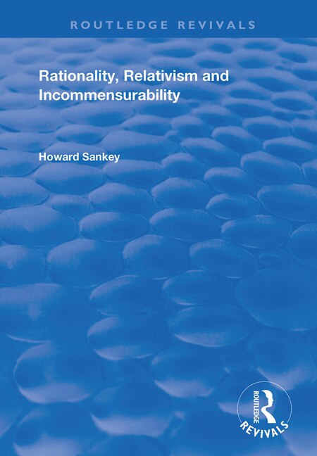 Couverture_Rationality, Relativism And Incommensurability