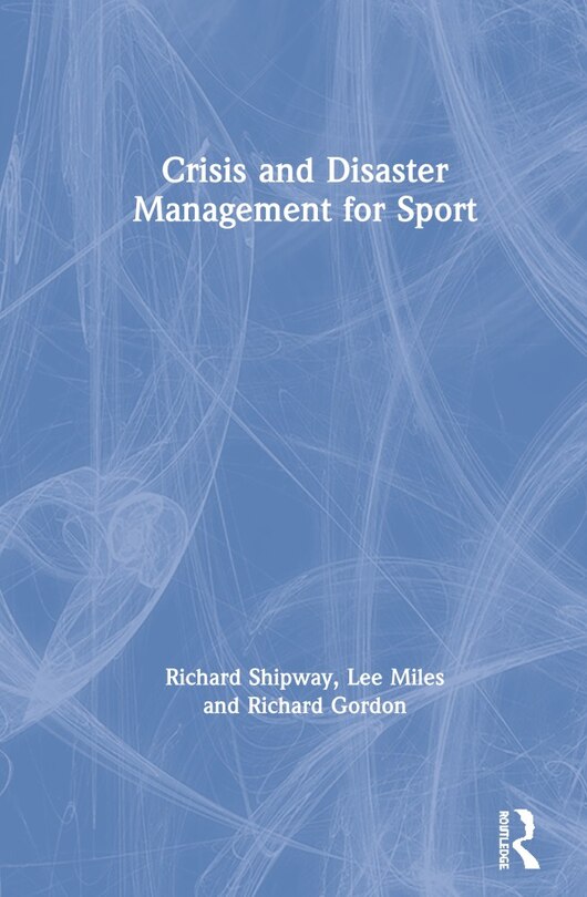 Front cover_Crisis And Disaster Management For Sport
