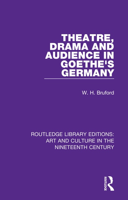 Front cover_Theatre, Drama And Audience In Goethe's Germany