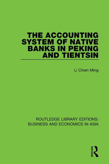 Front cover_The Accounting System Of Native Banks In Peking And Tientsin