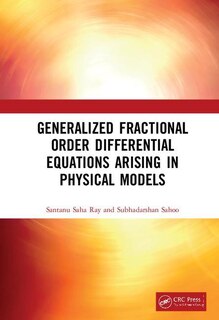 Couverture_Generalized Fractional Order Differential Equations Arising In Physical Models