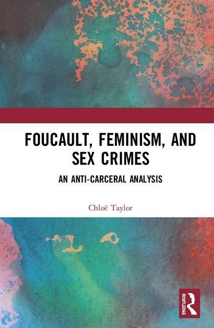 Front cover_Foucault, Feminism, and Sex Crimes