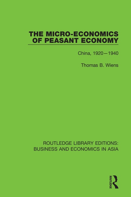 Front cover_Micro-Economics of Peasant Economy, China 1920-1940