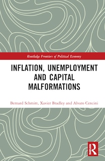 Front cover_Inflation, Unemployment And Capital Malformations